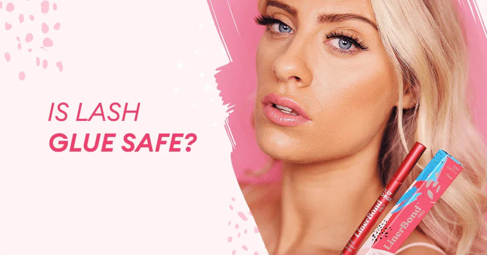 Is Lash Glue Safe? - Silly George