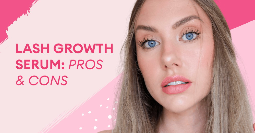 Lash Growth Serum: Pros & Cons
