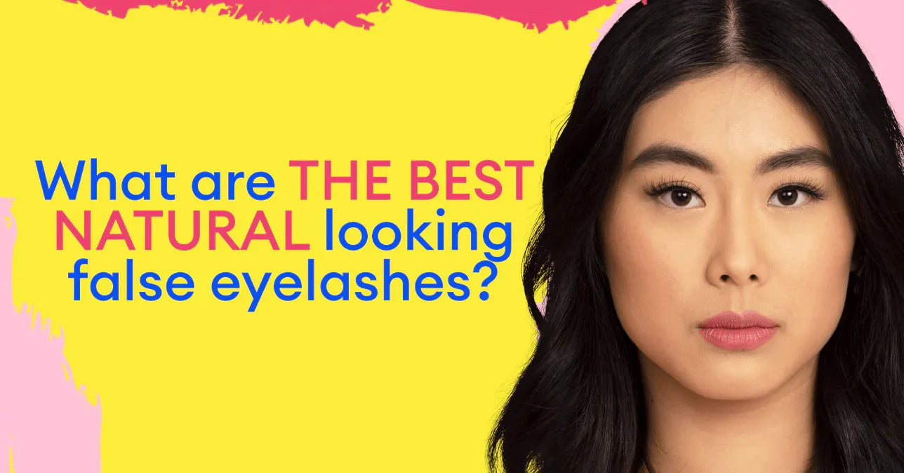 What are the best natural looking false eyelashes? - Silly George