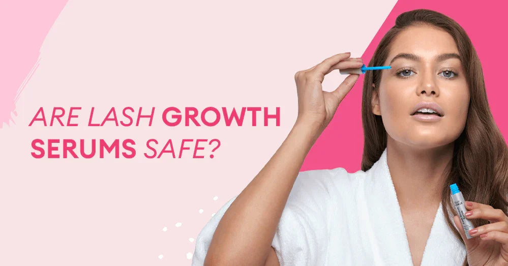 Les sérums de croissance des cils sont-ils sûrs ?