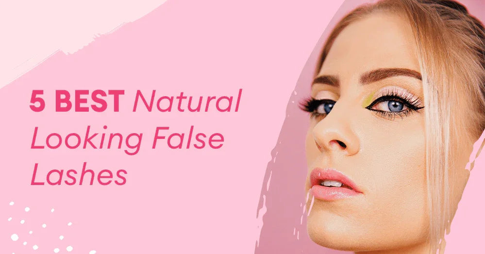 5 Best Natural-Looking False Lashes - Silly George