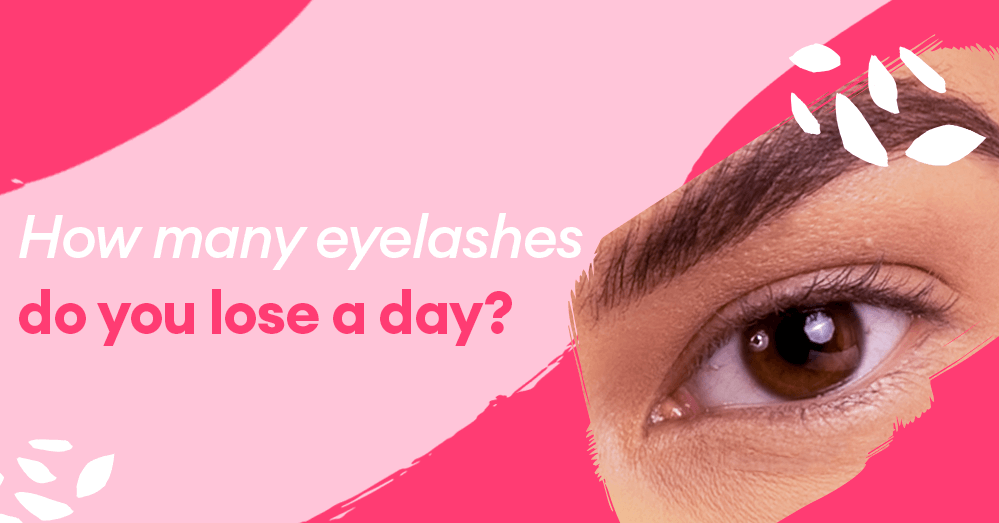 How many eyelashes do you lose a day?