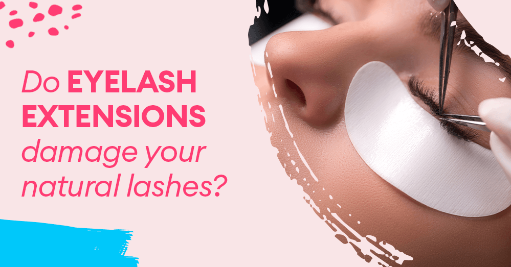 Do eyelash extensions damage your natural lashes?