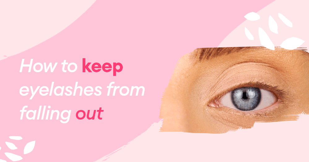How to keep eyelashes from falling out