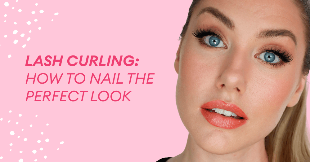Lash Curling: How to nail the perfect look 