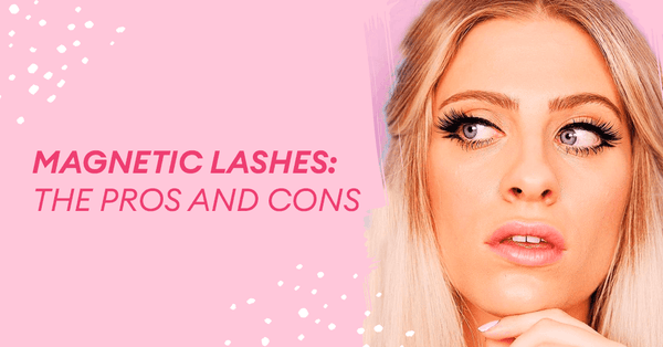 Magnetic Lashes: The Pros and Cons - Silly George