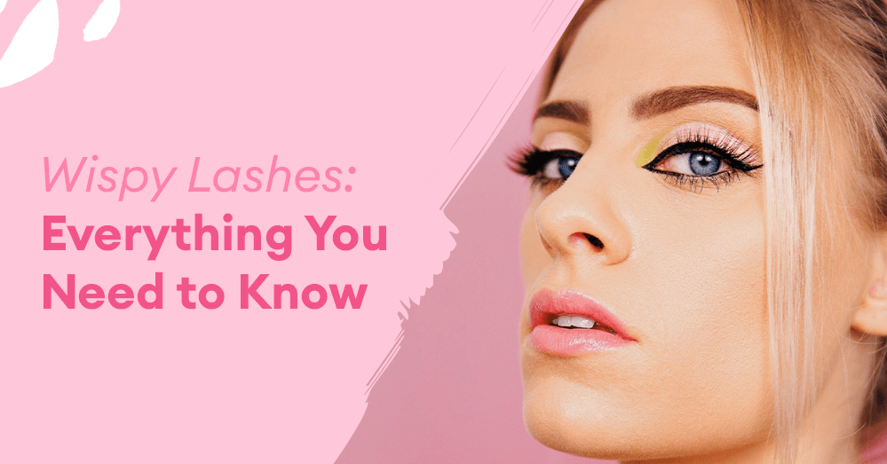 Wispy Lashes: Everything You Need to Know