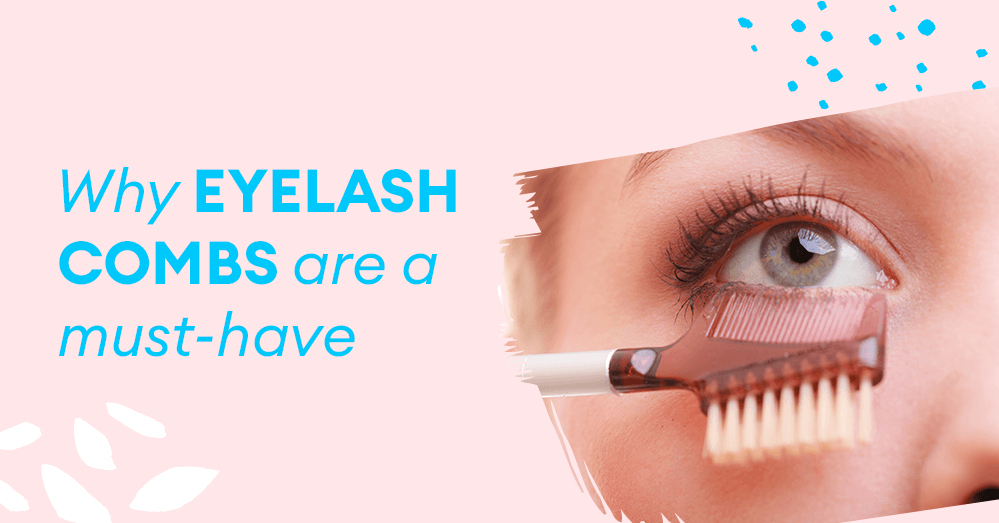 Why eyelash combs are a must-have