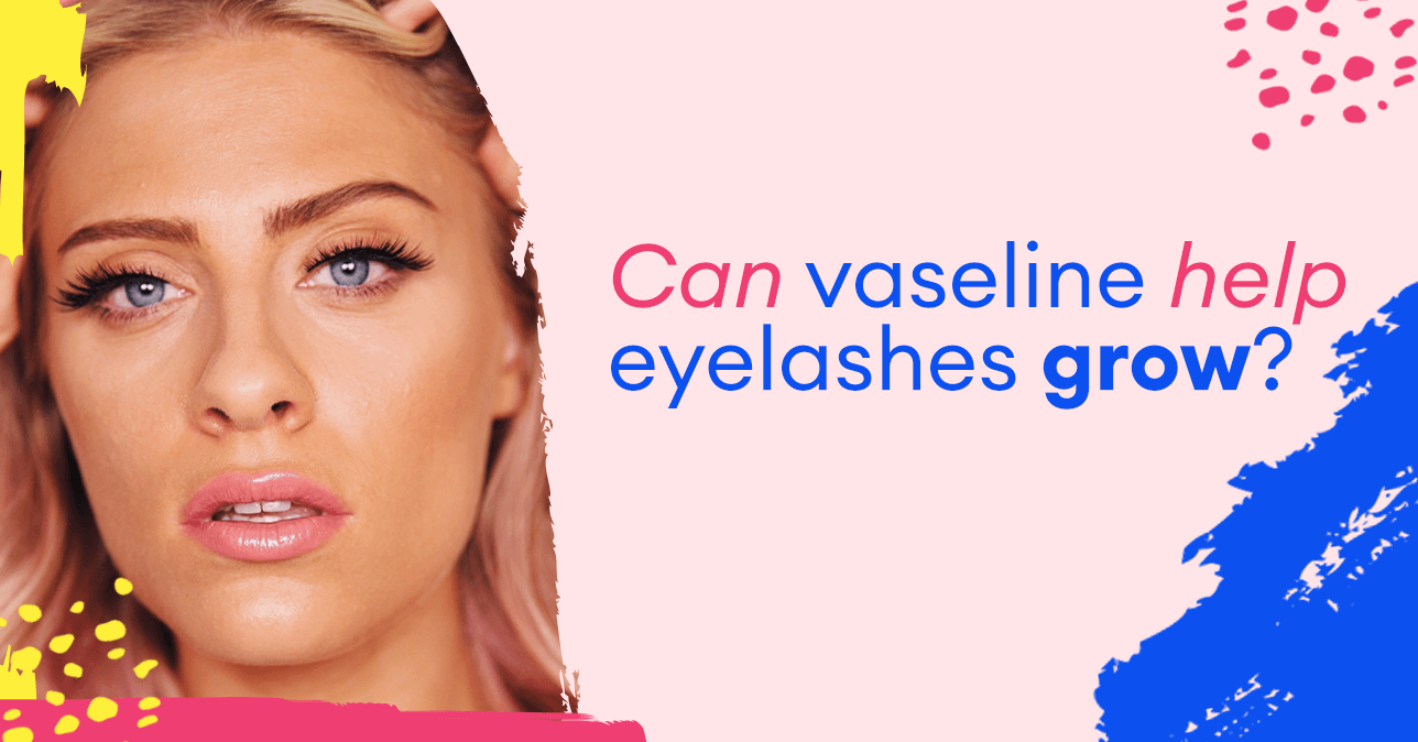 Can Vaseline help my eyelashes grow?