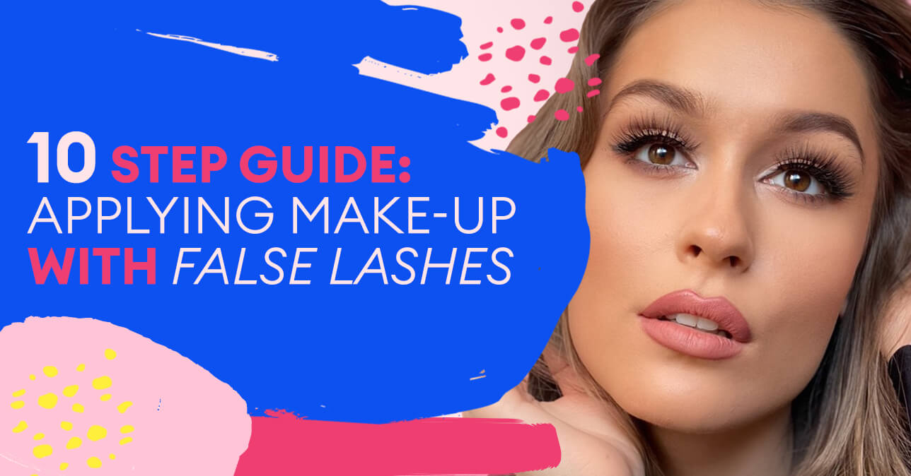 10 Step Guide: Applying Make-Up With False Lashes