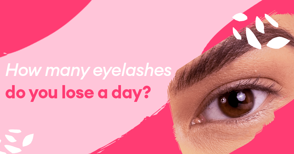 Combien de cils perdez-vous par jour ?
